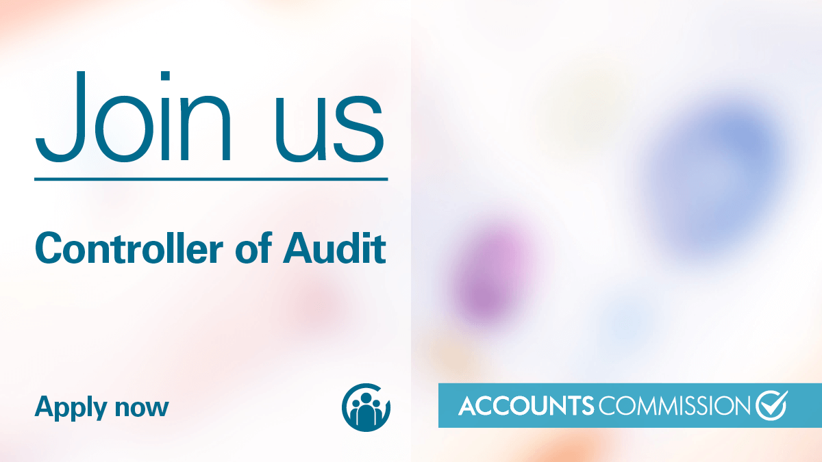 Join us, apply now for Controller of Audit. Accounts Commission.