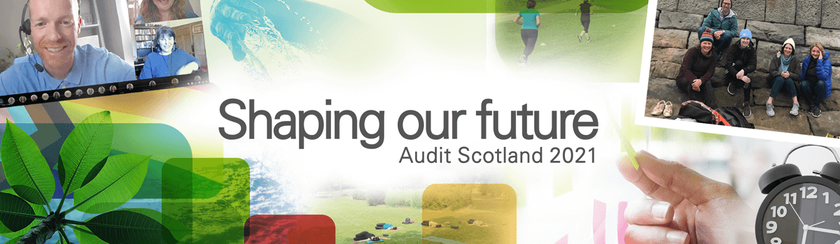 Shaping our future: Audit Scotland 2021